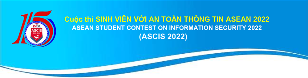 Cuộc thi Sinh viên với An toàn thông tin ASEAN (ASCIS 2022)